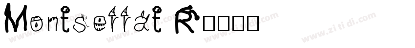 Montserrat R字体转换